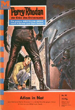 [Perry Rhodan - Heftromane 90] • Atlan in Not